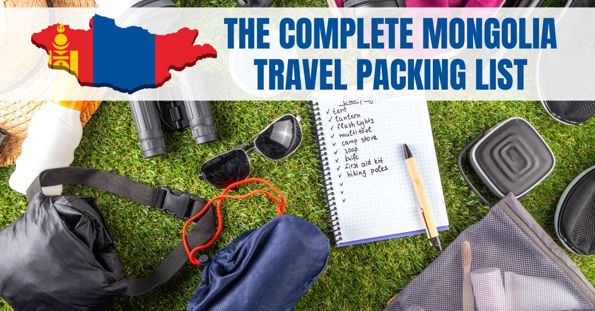 The Complete Mongolia Travel Packing List